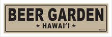 Load image into Gallery viewer, BEER GARDEN ~ HAWAII ~ 8x24