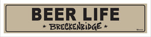 BEER LIFE ~ BRECKENRIDGE ~ 5x20