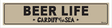 Load image into Gallery viewer, BEER LIFE ~ CARDIFF BY THE SEA ~ 5x20