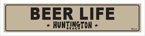BEER LIFE ~ HUNTINGTON BEACH ~ 5x20