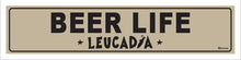 Load image into Gallery viewer, BEER LIFE ~ LEUCADIA ~ 5x20