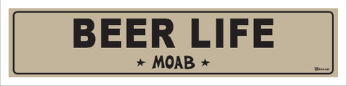 BEER LIFE ~ MOAB ~ 5x20