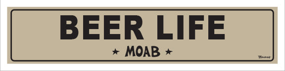 BEER LIFE ~ MOAB ~ 5x20