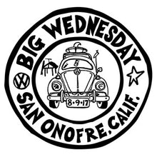 Load image into Gallery viewer, BIG WEDNESDAY ~ SAN ONOFRE ~ CALIFORNIA