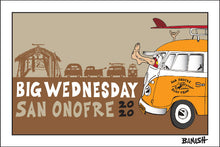 Load image into Gallery viewer, BIG WEDNESDAY 2020 ~ SAN ONOFRE ~ GREM 10 SURF BUS ~ 12x18