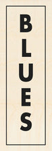 Load image into Gallery viewer, BLUES ~ CATCH BLUES ~ BIRCH ~ SIGN ~ 8x23