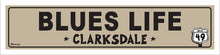 Load image into Gallery viewer, BLUES LIFE ~ CLARKSDALE ~ 5x20