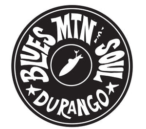 DURANGO ~ BUG GRILL ~ RUN IT ~ BLUES MTN SOUL ~ DURANGO