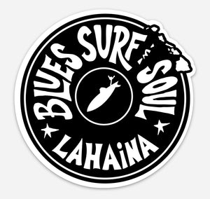 BLUES SURF SOUL ~ LAHAINA ~ STICKER ~ 4"