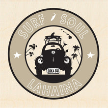 Load image into Gallery viewer, LAHAINA TOWN ~ SURF SOUL ~ SURF BUG ~ 6x6