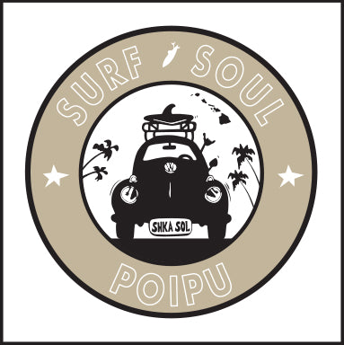 SURF SOUL ~ POIPU ~ SURF BUG ~ 6x6