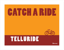 Load image into Gallery viewer, TELLURIDE ~ CATCH A RIDE ~ 16x20