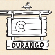 Load image into Gallery viewer, DURANGO ~ COLORADO FLAG TOWN SIGN ~ 6x6