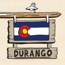 Load image into Gallery viewer, DURANGO ~ COLORADO FLAG TOWN SIGN ~ 6x6