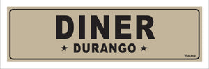DINER ~ DURANGO ~ 8x24