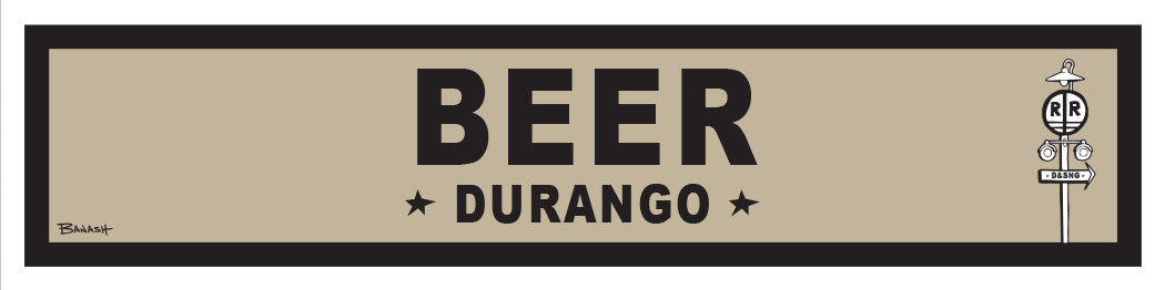 DURANGO ~ BEER ~ OLD WEST ~ D&SNG RR ~ 6x24