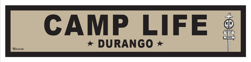 CAMP LIFE ~ DURANGO ~ 6x24