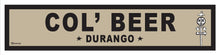 Load image into Gallery viewer, DURANGO ~ COL BEER ~ OLD WEST ~ D&amp;SNG RR ~ 6x24