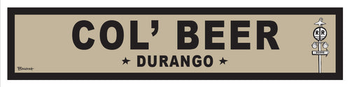 DURANGO ~ COL BEER ~ OLD WEST ~ D&SNG RR ~ 6x24