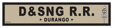 Load image into Gallery viewer, DURANGO ~ D&amp;SNG RR ~ OLD WEST ~ D&amp;SNG RR ~ 6x24