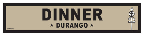 DURANGO ~ DINNER ~ OLD WEST ~ D&SNG RR ~ 6x24