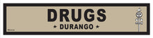 Load image into Gallery viewer, DURANGO ~ DRUGS ~ OLD WEST ~ D&amp;SNG RR ~ 6x24