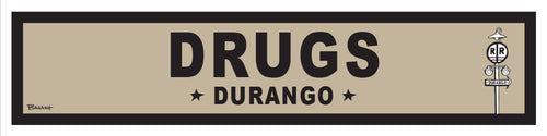 DURANGO ~ DRUGS ~ OLD WEST ~ D&SNG RR ~ 6x24