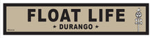 Load image into Gallery viewer, FLOAT LIFE ~ DURANGO ~ 6x24