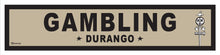 Load image into Gallery viewer, DURANGO ~ GAMBLING ~ OLD WEST ~ D&amp;SNG RR ~ 6x24