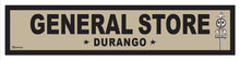 Load image into Gallery viewer, DURANGO ~ GENERAL STORE ~ OLD WEST ~ D&amp;SNG RR ~ 6x24