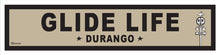 Load image into Gallery viewer, GLIDE LIFE ~ DURANGO ~ 6x24