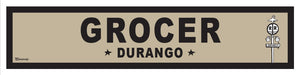 DURANGO ~ GROCER ~ OLD WEST ~ D&SNG RR ~ 6x24