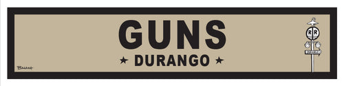 DURANGO ~ GUNS ~ OLD WEST ~ D&SNG RR ~ 6x24