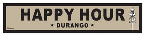 DURANGO ~ HAPPY HOUR ~ OLD WEST ~ D&SNG RR ~ 6x24