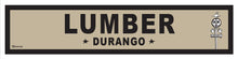 Load image into Gallery viewer, DURANGO ~ LUMBER ~ OLD WEST ~ D&amp;SNG RR ~ 6x24