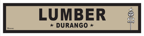 DURANGO ~ LUMBER ~ OLD WEST ~ D&SNG RR ~ 6x24