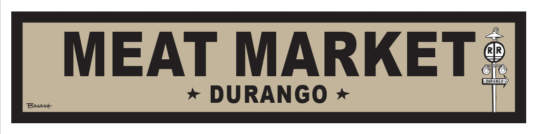 DURANGO ~ MEAT MARKET ~ OLD WEST ~ D&SNG RR ~ 6x24