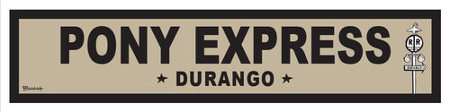 DURANGO ~ PONY EXPRESS ~ OLD WEST ~ D&SNG RR ~ 6x24