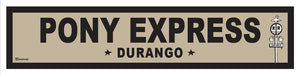DURANGO ~ PONY EXPRESS ~ OLD WEST ~ D&SNG RR ~ 6x24
