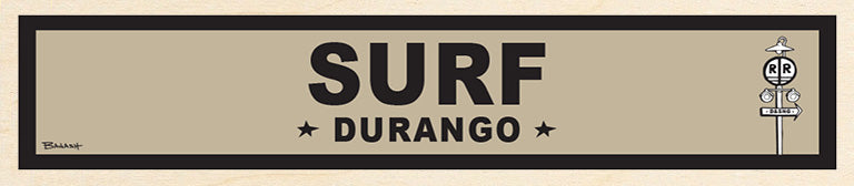 SURF ~ DURANGO ~ 6x24