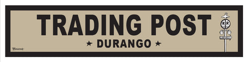 DURANGO ~ TRADING POST ~ OLD WEST ~ D&SNG RR ~ 6x24