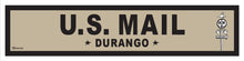 Load image into Gallery viewer, DURANGO ~ US MAIL ~ OLD WEST ~ D&amp;SNG RR ~ 6x24