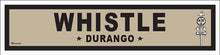 Load image into Gallery viewer, DURANGO ~ WHISTLE ~ OLD WEST ~ D&amp;SNG RR ~ 6x24
