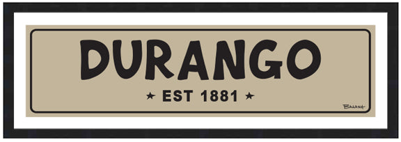 DURANGO ~ EST 1881 ~ 8x24