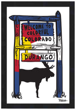 Load image into Gallery viewer, DURANGO ~ WELCOME TO COLORFUL COLORADO SIGN ~ CO LOGO ~ MOOSE ~ 12x18