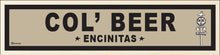 Load image into Gallery viewer, ENCINITAS ~ COL BEER ~ 6x24