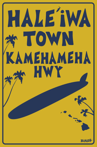HALEIWA TOWN ~ KAMEHAMEHA HWY ~ LONGBOARD ~ YELLOW SIGN ~ 12x18