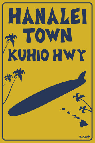 HANALEI TOWN ~ KUHIO HWY ~ LONGBOARD ~ YELLOW SIGN ~ 12x18