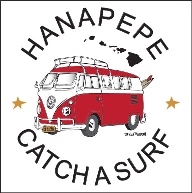 HANAPEPE ~ CATCH A SURF ~ SURF BUS ~ 6x6