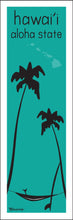 Load image into Gallery viewer, HAWAII ~ ALOHA STATE ~ HAMMOCK ~ SURFBOARD ~ 8x24